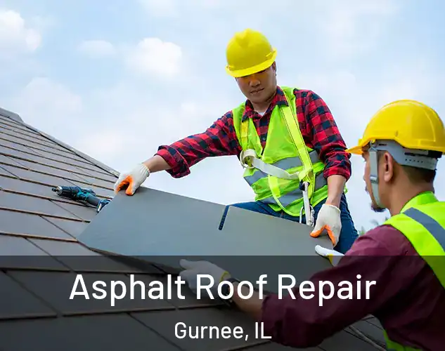  Asphalt Roof Repair Gurnee, IL