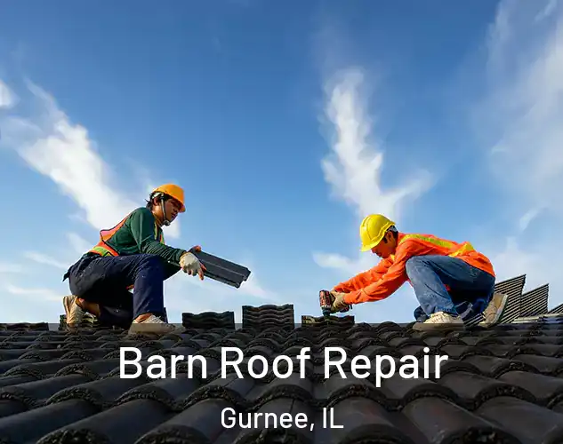  Barn Roof Repair Gurnee, IL