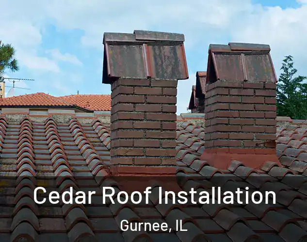  Cedar Roof Installation Gurnee, IL