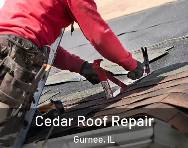  Cedar Roof Repair Gurnee, IL
