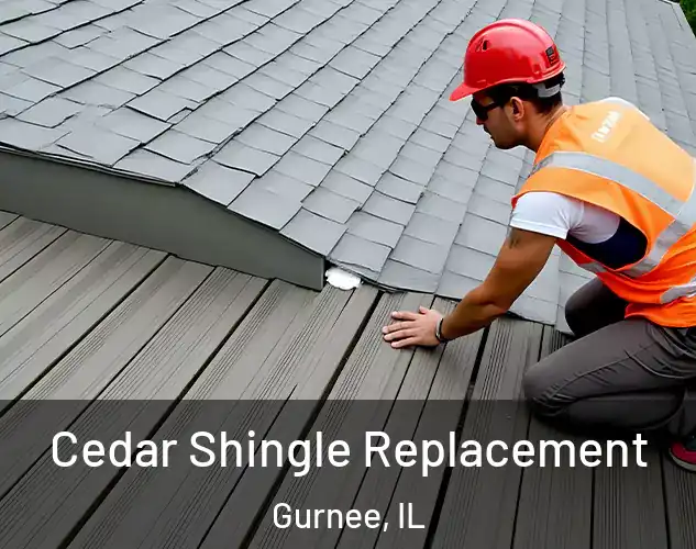  Cedar Shingle Replacement Gurnee, IL