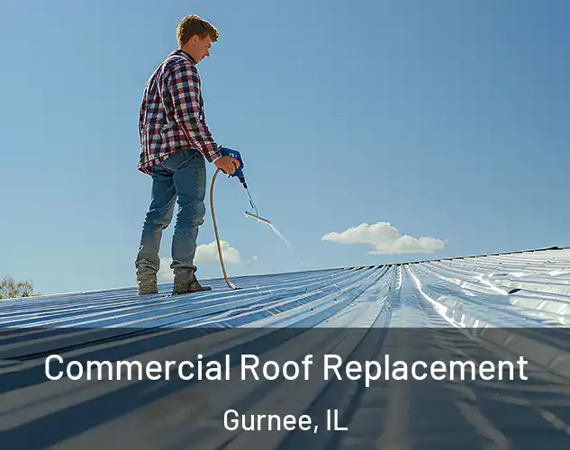  Commercial Roof Replacement Gurnee, IL