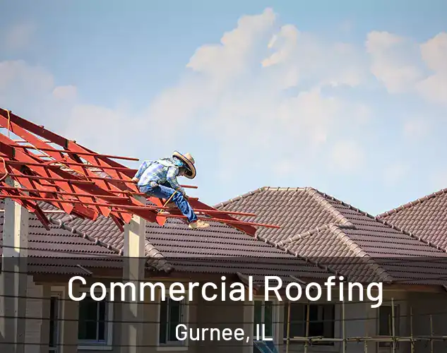  Commercial Roofing Gurnee, IL