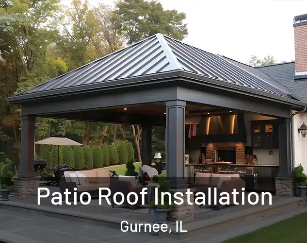  Patio Roof Installation Gurnee, IL
