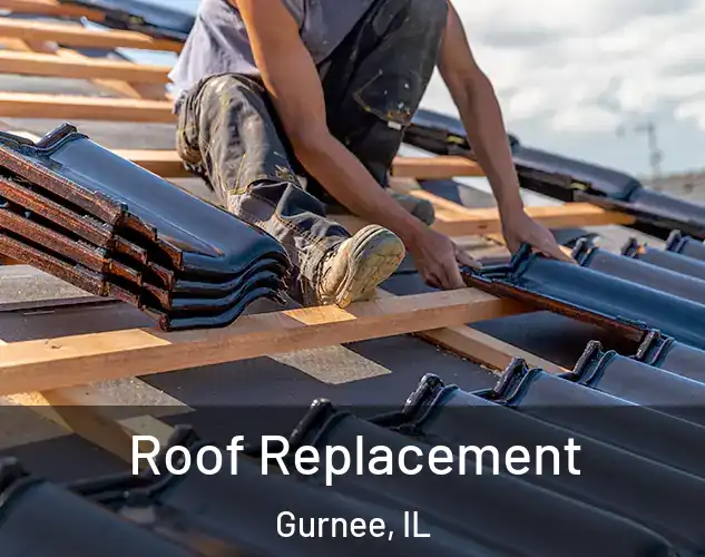  Roof Replacement Gurnee, IL