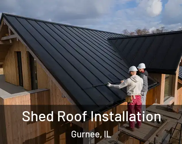  Shed Roof Installation Gurnee, IL