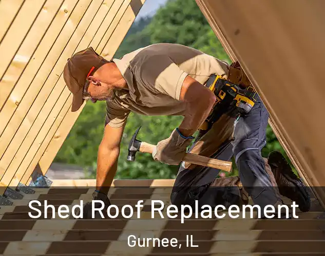  Shed Roof Replacement Gurnee, IL