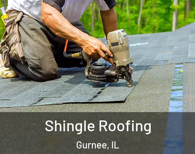  Shingle Roofing Gurnee, IL