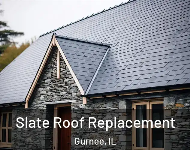  Slate Roof Replacement Gurnee, IL