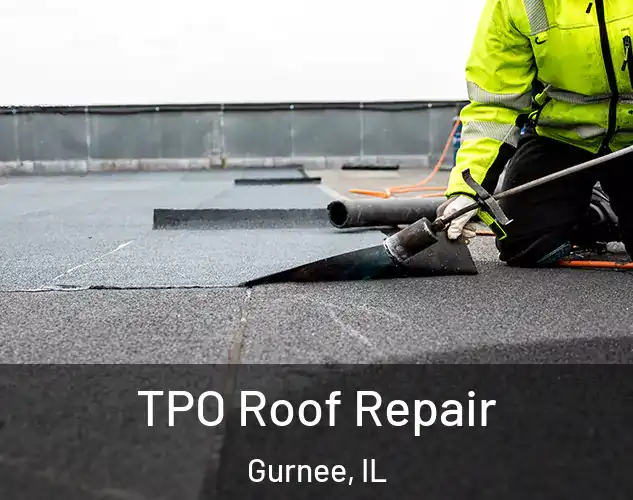  TPO Roof Repair Gurnee, IL